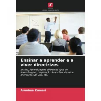 Kumari, Arunima: Ensinar a aprender e a viver directrizes