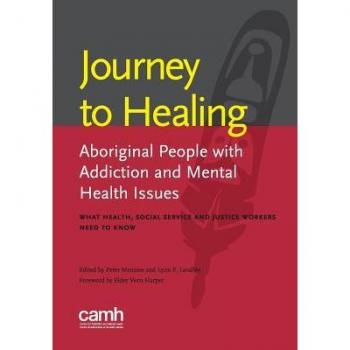 Journey to healing : Aboriginal people with addiction and mental health issues: what health, social service and justice workers need to know