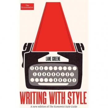 Writing with Style: The Economist Guide von Lane Greene