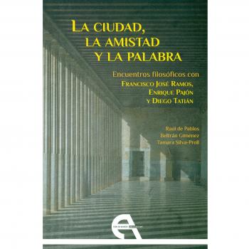 La ciudad, la amistad y la palabra.