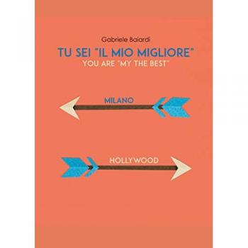 Baiardi, Gabriele: Tu sei il mio Migliore (You are my the Best)