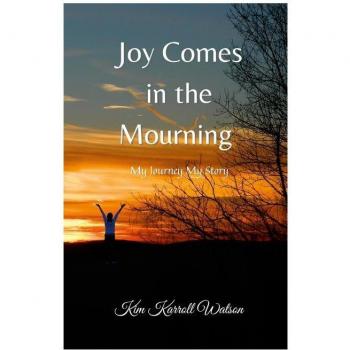 Joy Comes in the Mourning