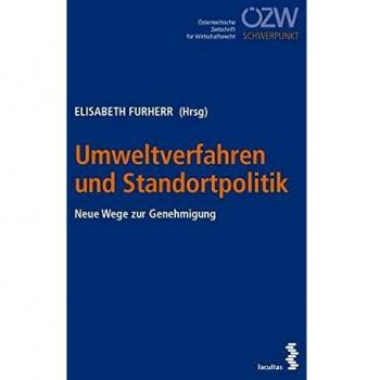 Umweltverfahren und Standortpolitik: Neue Wege zur Genehmigung