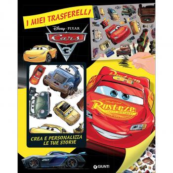 Cars 3. Crea e personalizza le tue storie. I miei trasferelli. Ediz. a colori