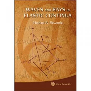 Slawinski, Michael A.: Waves and Rays in Elastic Continua
