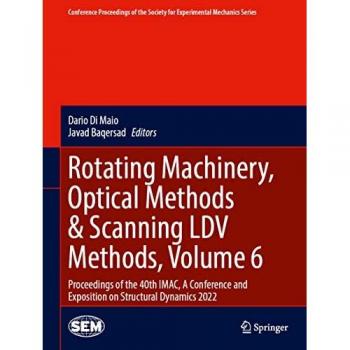 Rotating Machinery, Optical Methods & Scanning LDV Methods, Volume 6: Proceedings of the 40th IMAC, A Conference and Exposition on Structural Dynamics ... Society for Experimental Mechanics Series)