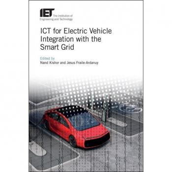 ICT for Electric Vehicle Integration with the Smart Grid by Edited by Nand Kishor & Edited by Jesus Fraile Ardanuy