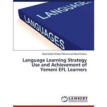 Language Learning Strategy Use and Achievement of Yemeni EFL Learners