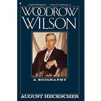 WOODROW WILSON: A Biography