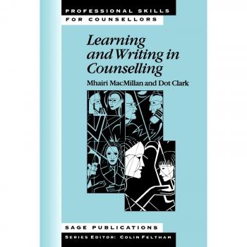 Learning and Writing in Counselling, Professional Skills for Counsellors Series