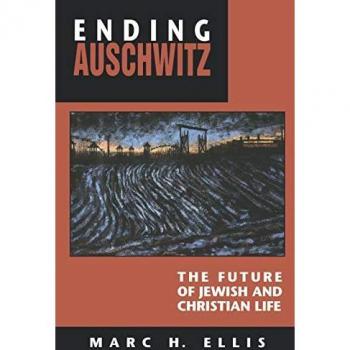 Ending Auschwitz: The Future of Jewish and Christian Life
