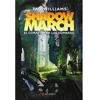 SHADOWMARCH. EL CORAZON DE LAS SOMBRAS