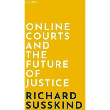 Online Courts and the Future of Justice