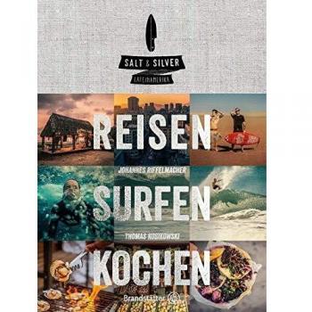 Salt & Silver Lateinamerika: Reisen Surfen Kochen