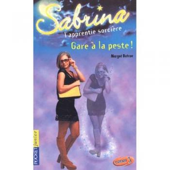 Sabrina, tome 20 : Gare à la peste