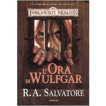 L'ora di Wulfgar. I sentieri della tenebra. Forgotten Realms