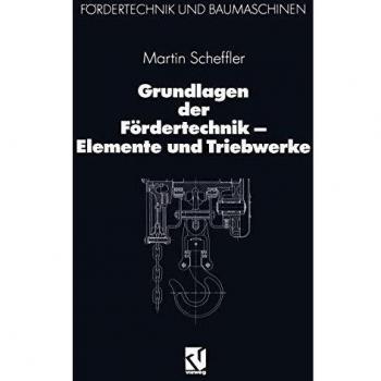 Grundlagen Der Fordertechnik Elemente Und Triebwerke