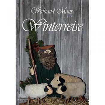 Waltraud Mairs Winterreise