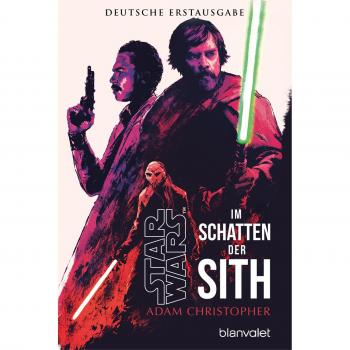 Adam Christopher Star Wars™ Im Schatten Der Sith: Deutsche Erstausgabe
