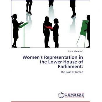 Women's Representation in the Lower House of Parliament:: The Case of Jordan