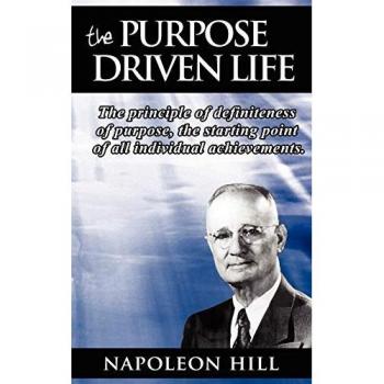 Hill, Napoleon: The Purpose Driven Life