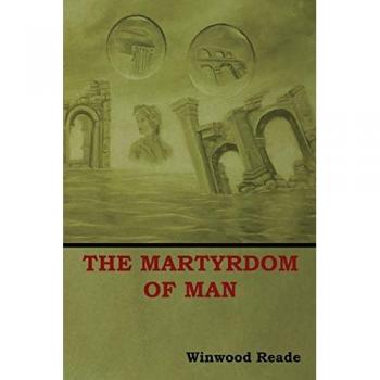 The martyrdom of man paperback