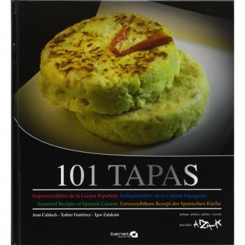 101 tapas: Imprescindibles de la cocina española