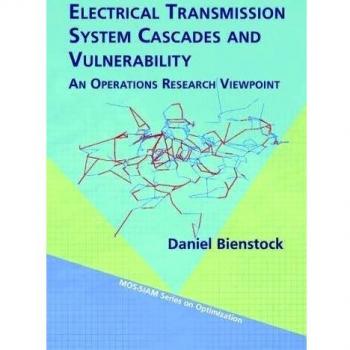 Electrical Transmission System Cascades and Vulnerability: An Operations Research Viewpoint: 22