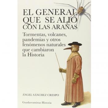 El General Que Se Alió Con Las Arañas