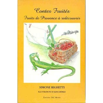 Contes Fruites. Fruits De Provence A Redecouvrir