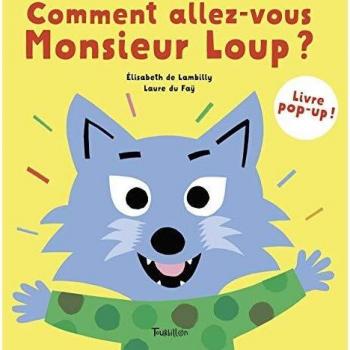 Comment allez-vous, Monsieur Loup ?