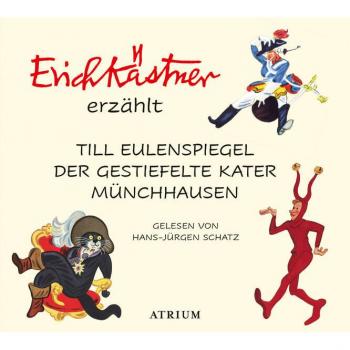 Erich KÃ¤stner erzÃ¤hlt: Till Eulenspiegel, Der gestiefelte Kater, MÃ¼nchhausen
