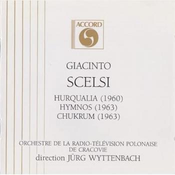 Hurqualia – Hymnos – Chukrum – Giacinto Scelsi