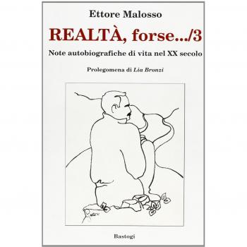 Realtà, forse... note autobiografiche di vita nel XX secolo