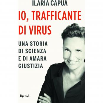 Io, trafficante di virus. Una storia di scienza e di amara giustizia