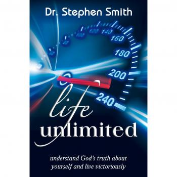 Life unlimited. Understand God's truth about yourself and life victoriously