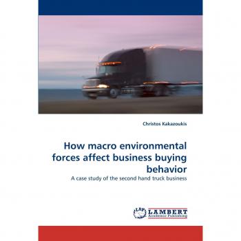 How macro environmental forces affect business buying behavior: A case study of the second hand truck business