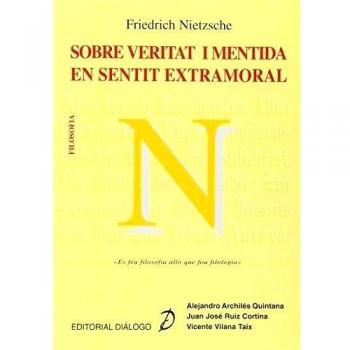 Nietzsche. Sobre veritat i mentida en sentit extramoral
