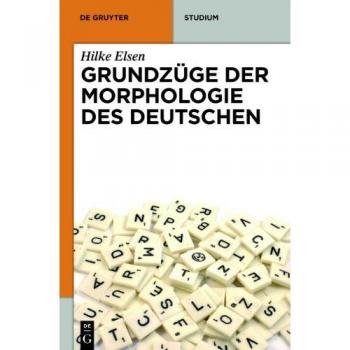 Grundzüge der Morphologie des Deutschen (de Gruyter Studium)