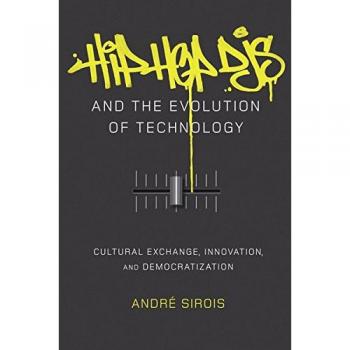 Sirois, André: Hip Hop DJs and the Evolution of Technology