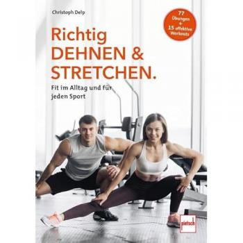 Richtig Dehnen & Stretchen.