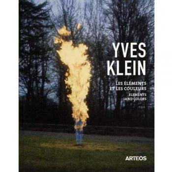 Yves Klein : Les éléments et les couleurs