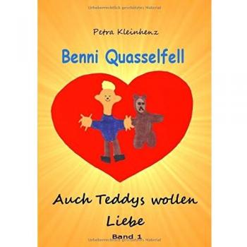 Benni Quasselfell: Auch Teddys wollen Liebe