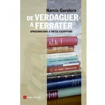 De verdaguer a ferrater: Aproximacions a tretze escriptors (Tapa blanda).