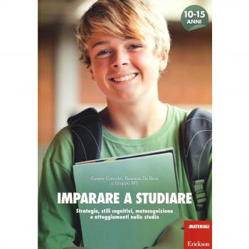 Imparare a studiare. Strategie, stili cognitivi, metacognizione e atteggiamenti nello studio