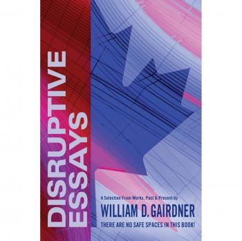 DISRUPTIVE ESSAYS: There Are No Safe Spaces in This Book!