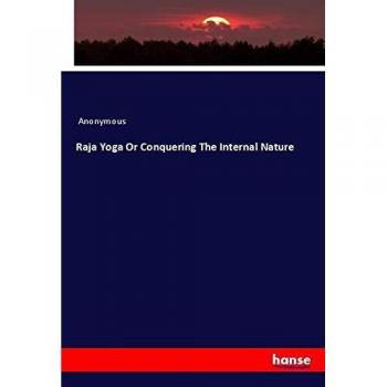 Raja Yoga Or Conquering The Internal Nature