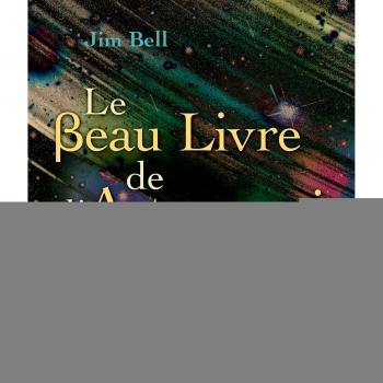 Le Beau Livre de l'Astronomie: De l'observation à l'exploration spatiale
