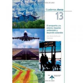 El aeropuerto y su entorno: impactos ambientales y desarrollo sostenible.