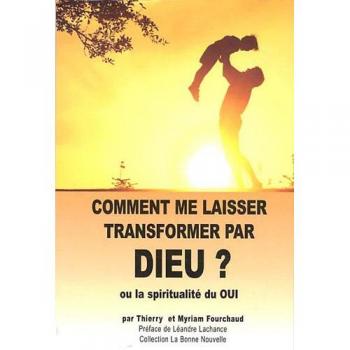 Comment me laisser transformer par Dieu